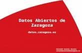 1 Día del W3C en Zaragoza (25 de noviembre 2010) ) Datos Abiertos de Zaragoza datos.zaragoza.es Ricardo Cavero Arceiz ricardocavero@zaragoza.es.