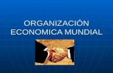 ORGANIZACIÓN ECONOMICA MUNDIAL. MODOS DE PRODUCCION CAPITALISMO CAPITALISMO SOCIALISMO SOCIALISMO.