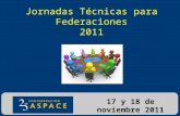 Jornadas Técnicas para Federaciones 2011 17 y 18 de noviembre 2011 -SEVILLA-
