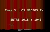 HISTORIA DE LA COMUNICACIÓN SOCIAL TEMA III 1 Tema 3. LOS MEDIOS AV. ENTRE 1918 Y 1945 © V.Guarinos.