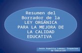 Resumen del Borrador de la LEY ORGÁNICA PARA LA MEJORA DE LA CALIDAD EDUCATIVA Jesús Azpeitia Lamana, Inspector de Educación.