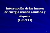 1 Interrupción de las fuentes de energía usando candado y etiqueta (LO/TO)