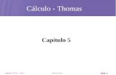 Capítulo 5 Cálculo – Thomas Addison Wesley Slide 1 Cálculo - Thomas Capítulo 5.