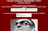 CELSO EMILIO FERREIRO VIVE! (1912-2012) Unidade didáctica para bacharelato Unha iniciativa da Asociación de Escritoras e Escritores en Lingua Galega (AELG)