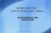 FLOR ENITH GOMEZ CASTRO Asesora MECI 1000:2005 MUNICIPIO DE SANTA ROSA DE CABAL ACUERDOS DE GESTION.