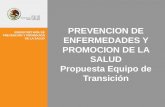 SUBSECRETARÍA DE PREVENCIÓN Y PROMOCIÓN DE LA SALUD PREVENCION DE ENFERMEDADES Y PROMOCION DE LA SALUD Propuesta Equipo de Transición.