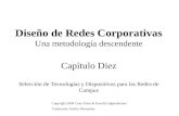 Diseño de Redes Corporativas Una metodología descendente Capítulo Diez Selección de Tecnologías y Dispositivos para las Redes de Campus Copyright 2004.