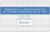 Eduardo Morón Johanna Tejada Alonso Villacorta Noviembre 2010 Competencia y Concentración en el Sistema Financiero en el Perú