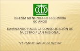 PLAN MISIONAL IGLESIA MENONITA DE COLOMBIA ….EL PLAN MISIONAL.
