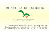 REPUBLICA DE COLOMBIA Documento suministrado a INDEPAZ por la Subgerencia de Planeación del Plan Nacional de Desarrollo Alternativo - PLANTE. 29/05/00.