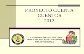 PROYECTO CUENTA CUENTOS 2012 COLEGIO PALERMO DE SAN JOSE PAULA ANDREA REVELO LOPERA BIBLIOTECOLOGA.