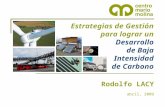 Estrategias de Gestión para lograr un Desarrollo de Baja Intensidad de Carbono Rodolfo LACY abril, 2009.