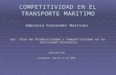 COMPETITIVIDAD EN EL TRANSPORTE MARITIMO Ambrosio Fernandez Martinez. 1er. Foro de Productividad y Competitividad en la Actividad Portuaria. SENA BOLIVAR.