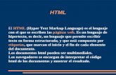 HTML El HTML (Hyper Text Markup Language) es el lenguaje con el que se escriben las páginas web. Es un lenguaje de hipertexto, es decir, un lenguaje que.