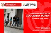 OFERTA INSTITUCIONAL. Es un Programa de la Presidencia de la República de Colombia que vela por el buen funcionamiento del Sistema Nacional de Juventud,