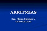 ARRITMIAS Dra. Mayra Sánchez V. CARDIOLOGIA. CONCEPTOS BASICOS.