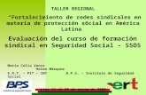 Evaluación del curso de formación sindical en Seguridad Social - SSOS Maria Celia Vence Helen Márquez E.R.T. – PIT – CNTB.P.S. – Instituto de Seguridad.