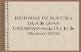 HISTORIAS DE NUESTRA ISLA de GRAN CANARIA(Nevada 14 y 15 de Marzo de 2011)