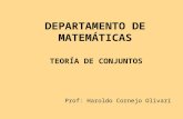 DEPARTAMENTO DE MATEMÁTICAS TEORÍA DE CONJUNTOS Prof: Haroldo Cornejo Olivarí