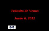 Tránsito de Venus Junio 6, 2012 Tránsito de Venus Junio 6, 2012.