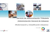 Servicio de Administración Tributaria Administración General de Aduanas Modernización y Simplificación Aduanera Junio, 2009.