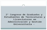 2º Congreso de Graduados y Estudiantes de Tecnicaturas y Licenciaturas en Administración y Gestión Universitaria –