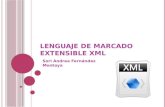 L ENGUAJE DE M ARCADO E XTENSIBLE XML Sori Andrea Fernández Montoya.