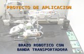BRAZO ROBOTICO CON BANDA TRANSPORTADORA PROYECTO DE APLICACION.