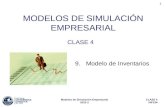 CLASE 4 INF234 Modelos de Simulación Empresarial 2010-2 1 9. Modelo de Inventarios MODELOS DE SIMULACIÓN EMPRESARIAL CLASE 4.