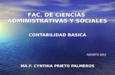 MA.F. CYNTHIA PRIETO PALMEROS AGOSTO 2011 FAC. DE CIENCIAS ADMINISTRATIVAS Y SOCIALES CONTABILIDAD BASICA.