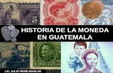 Historia de La Moneda en Guatemala