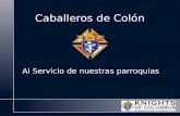 Caballeros de Colón Al Servicio de nuestras parroquias.