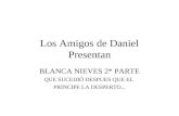 Los Amigos de Daniel Presentan BLANCA NIEVES 2* PARTE QUE SUCEDIÓ DESPUES QUE EL PRINCIPE LA DESPERTO...