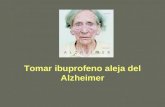 Tomar ibuprofeno aleja del Alzheimer. ¿Qué es la enfermedad de Alzheimer? La enfermedad de Alzheimer es una enfermedad degenerativa del cerebro que no.