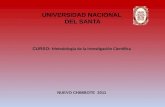 UNIVERSIDAD NACIONAL DEL SANTA CURSO: Metodología de la Investigación Científica NUEVO CHIMBOTE 2011.