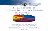 2. El sistema de información y conocimiento de MIPYMES: Innovación en el monitoreo estratégico de las MIPYMES Declarado de interés nacional y público Decreto.