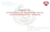 PARTE III: ESTRATEGIAS DE PROMOCIÓN SOCIAL COMUNITARIA EN FE Y ALEGRÍA.