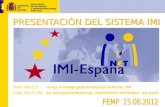 MINISTERIO DE HACIENDA Y ADMINISTRACIONES PÚBLICAS GOBIERNO DE ESPAÑA Web IMI-ES: seap.minhap.gob.es/areas/sistema_IMI Web IMI-COM: ec.europa.eu/internal_market/imi-net/index_es.html.
