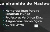Nombres: Juan Pereira, Jonathan Muñoz  Profesora: Verónica Díaz  Asignatura: Tecnológica  Curso: 2ºMB.