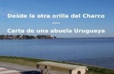 Desde la otra orilla del Charco …. Carta de una abuela Uruguaya.