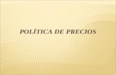 POLÍTICA DE PRECIOS 1. ESTRATEGIA DE FIJACIÓN DE PRECIOS: Gestión activa de su mercado 2.