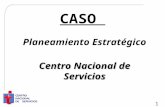 1 Planeamiento Estratégico Centro Nacional de Servicios CASO.