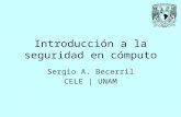 Introducción a la seguridad en cómputo Sergio A. Becerril CELE | UNAM.