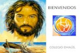 BIENVENIDOS COLEGIO EMAÚS.. PROYECTO DE FORMACIÓN RELIGIOSA COLEGIO EMAUS.