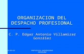 26/09/2014PONTIFICIA UNIVERSIDAD JAVERIANA ORGANIZACION DEL DESPACHO PROFESIONAL C. P. Edgar Antonio Villamizar González.