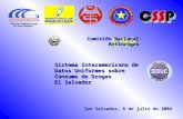 Sistema Interamericano de Datos Uniformes sobre Consumo de Drogas El Salvador San Salvador, 6 de julio de 2004 CNA Comisión Nacional Antidrogas.