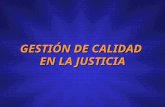 GESTIÓN DE CALIDAD EN LA JUSTICIA. Marco General  Gestión del IRAM (Instituto Argentino de Normalización y Certificación - Continuidad con el Instituto.