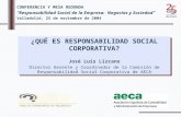 CONFERENCIA Y MESA REDONDA Responsabilidad Social de la Empresa: Negocios y Sociedad Valladolid, 25 de noviembre de 2004 ¿QUÉ ES RESPONSABILIDAD SOCIAL.