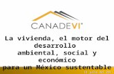 La vivienda, el motor del desarrollo ambiental, social y económico para un México sustentable 13 julio del 2011.