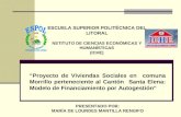 Proyecto de Viviendas Sociales en comuna Morrillo perteneciente al Cantón Santa Elena: Modelo de Financiamiento por Autogestión ESCUELA SUPERIOR POLITÉCNICA.